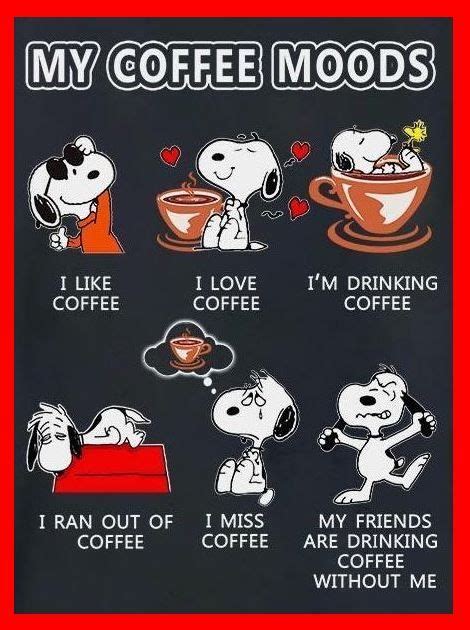 Snoopy My Coffee Moods Coffee Quotes Coffee Humor Snoopy Quotes