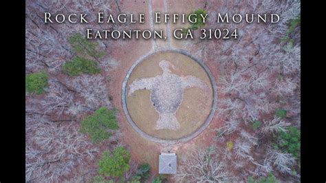 Rock Eagle Effigy Mound Eatonton Ga 31024 Youtube
