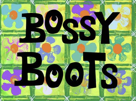 Bossy Boots Spongebob Squarepants Episode Wikifanon Wiki Fandom