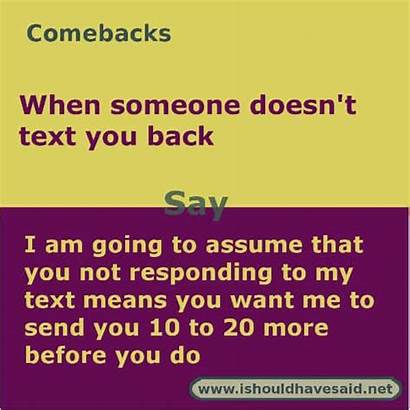 Someone Say Funny Respond Texts Doesn Comebacks