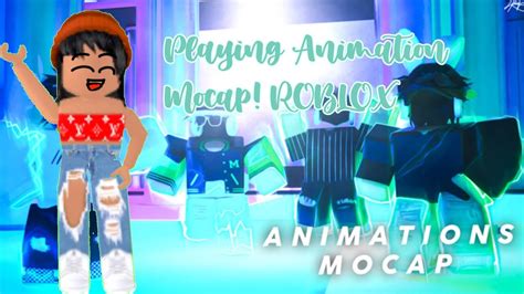 Playing Animations Mocap Roblox Youtube