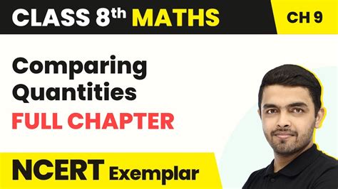 Comparing Quantities Full Chapter Explanation Class 8 Maths Chapter 9 Ncert Exemplar Youtube