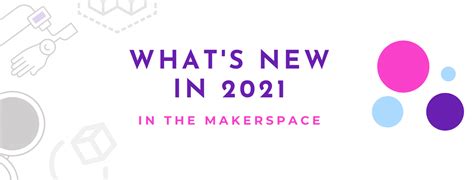 Makerspace News End Of Year Brock University Library