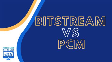 Bitstream Vs Pcm Which Is Better For Audio 2023