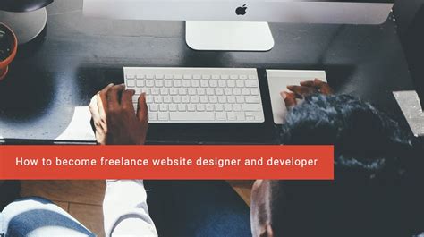 How To Become Freelance Website Designer And Developer