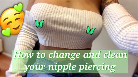 How To Change And Clean Your Nipple Piercings Dos And Donts Youtube