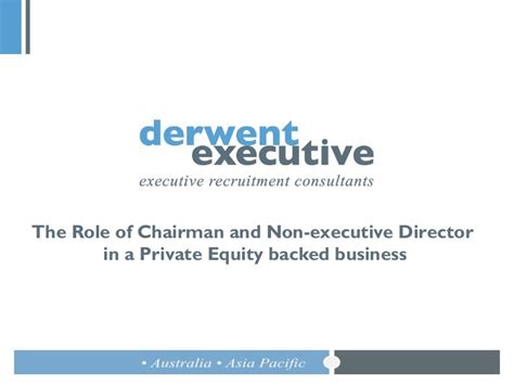 Role Of Chairman And Non Executive Director In A Private Equity Backe