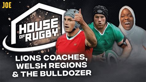 Lions Coaches Welsh Regions And The Bulldozer House Of Rugby S3 Ep20