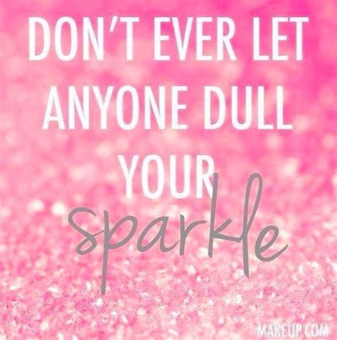 Sparkle Quotes Pink Quotes Me Quotes Motivational Quotes