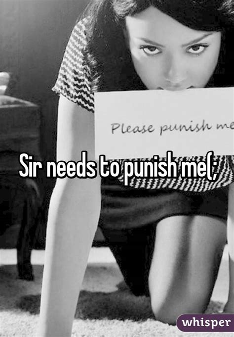 Sir Needs To Punish Me