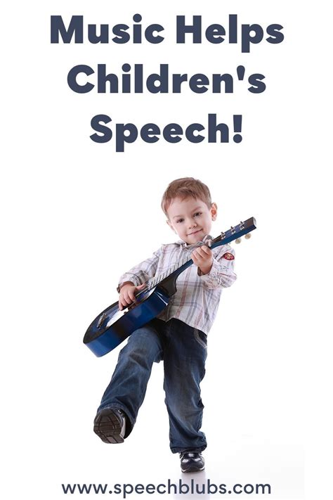 Music Helps Childrens Speech Music Help Helping Kids Speech