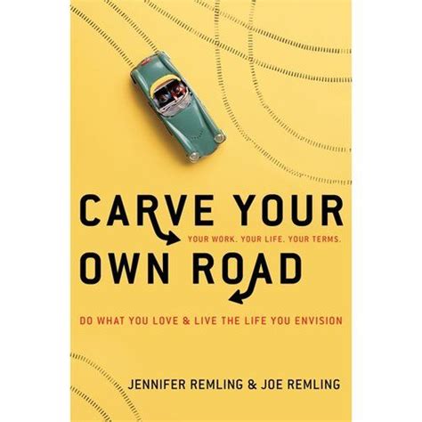 Carve Your Own Road Book By Jennifer Remling And Joe Remling