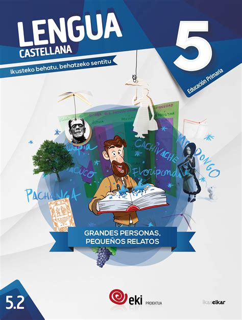 Eki Lh 5 Lengua Castellana 5 Liburu Digitala Digital Book