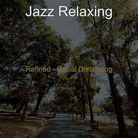 Amazon Music Jazz Relaxingのrefined Social Distancing Jp