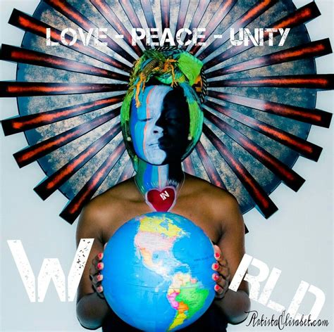 A Man Holding A Globe In His Hands With The Words Love Peace Unity On It
