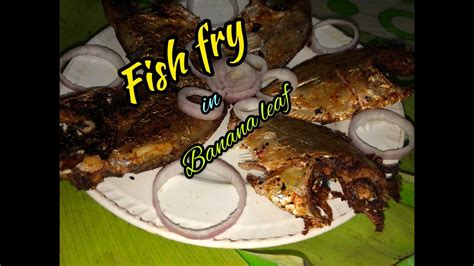 They are also very tasty and kid's favorite snack too. Fish Fry in Banana Leaf || Kerala special - YouTube