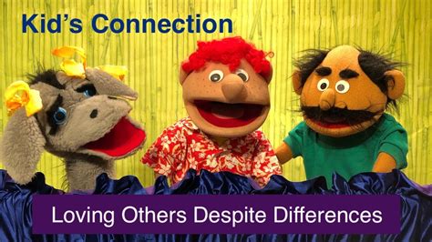 Kids Connection Loving Others Despite Differences Christian Puppet