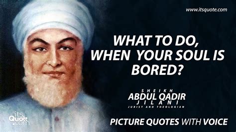 Inspirational Sayings Of Abdul Qadir Jilani RA Quotes About Life
