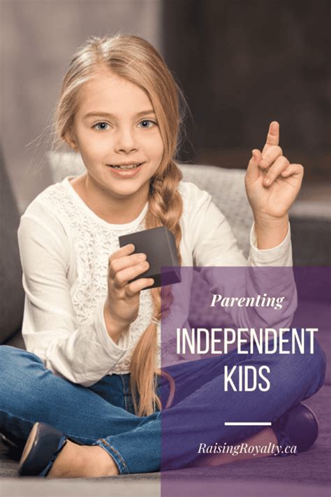 Help Your Kids Become Independent Raising Royalty