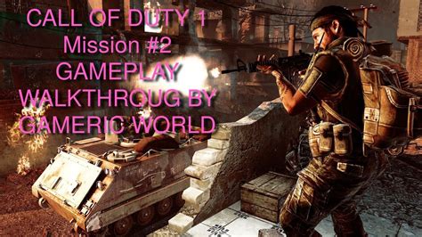 Call Of Duty 1 Mission 2 Gameplay Walkthroug By Gameric World Youtube