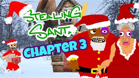 Stealing Santa Chapter 3 The Finale Youtube
