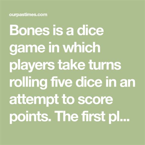 Bones Is A Dice Game In Which Players Take Turns Rolling Five Dice In