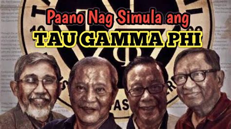 Paano Nag Simula Ang Tau Gamma Phi Youtube