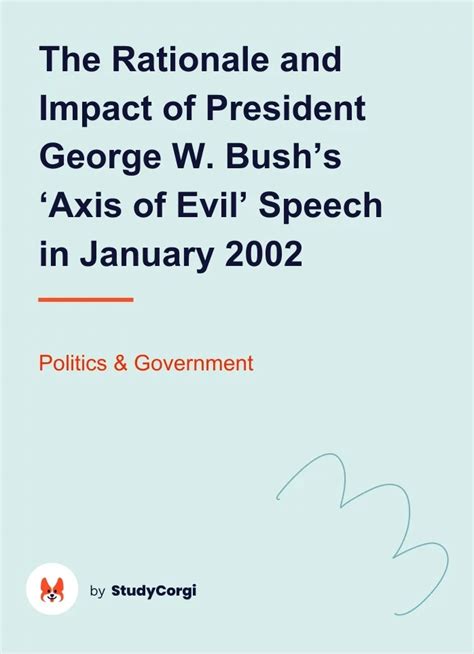 The Rationale And Impact Of President George W Bushs Axis Of Evil