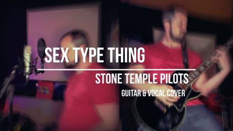 Sex Type Thing Stone Temple Pilots Guitar And Vocal Cover Youtube
