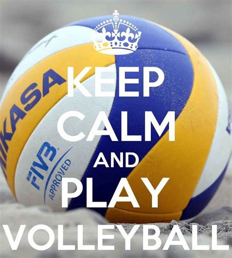 Keep Calm And Play Voleyball Play Volleyball Volleyball Calm
