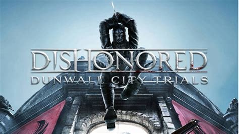 Keygen Dishonored Dunwall City Trials Cd Keys ~ Zmenta Games