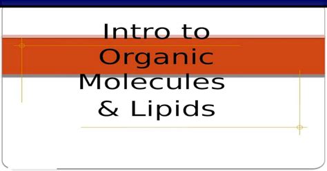 Intro To Organic Molecules And Lipids Pptx Powerpoint