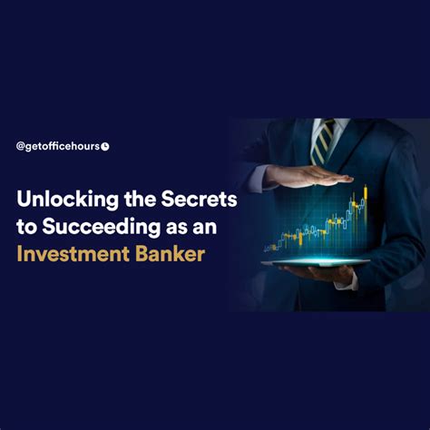Unlocking Secrets To Succeeding As An Investment Banker
