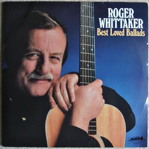 Roger Whittaker Best Loved Ballads Lyrics And Tracklist Genius