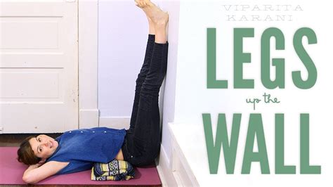What Does Legs Up The Wall Do For Your Body Youtube