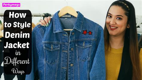 How To Style Denim Jacket In Different Ways Perkymegs Youtube
