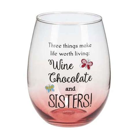 Sister Stemless Wine Glass White Chocolate And Sisters Wine Glass Sayings Christmas Wine