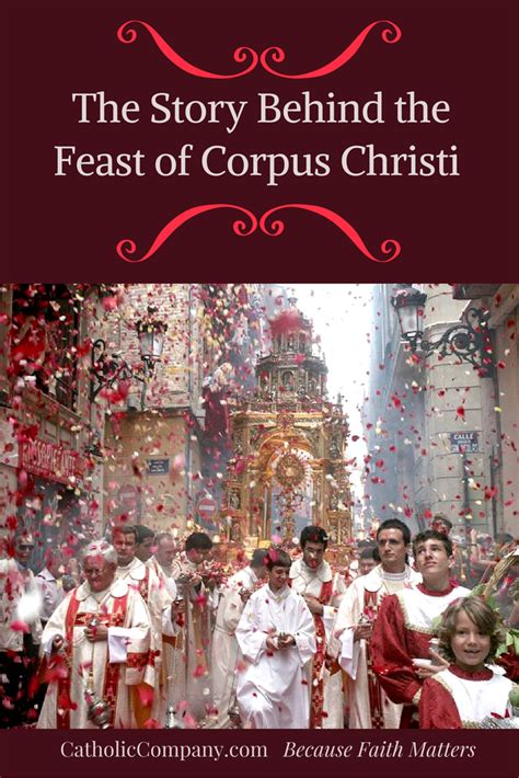 The Story Behind The Feast Of Corpus Christi The Catholic Company®