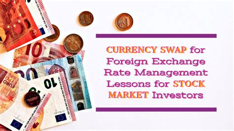 Currency Swap For Foreign Exchange Rate Management
