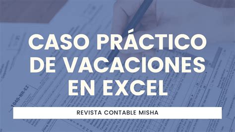 Caso Práctico de Vacaciones en Excel Noticiero Contable