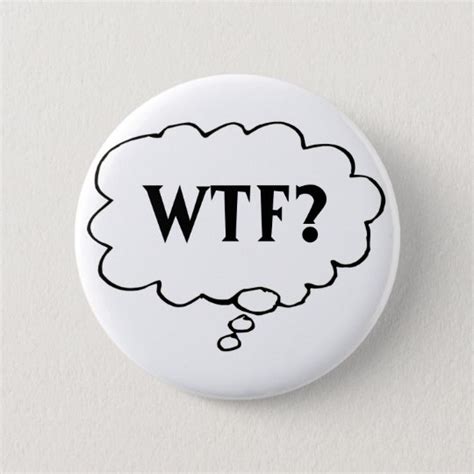Customizable Thought Bubble Wtf Pin