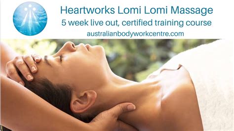 Heartworks Lomi Lomi Massage 5 Day Training Course Over 5 Weeks Awen