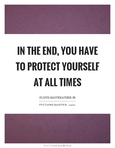 Protect Quotes Protect Sayings Protect Picture Quotes Page 2