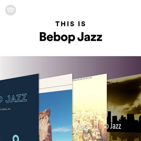 This Is Bebop Jazz Playlist By Spotify Spotify