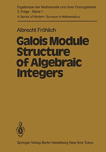 9783540119203 Galois Module Structure Of Algebraic Integers 1