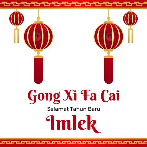 Ucapan Gong Xi Fa Cai Imlek Untuk Keluarga Dan Rekan Bisnis My Xxx Hot Girl