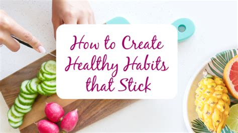 How To Create Healthy Habits That Stick Simply Plant Based