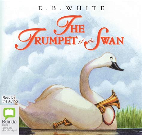 Buy Trumpet Of The Swan E B White Audio Book Sanity