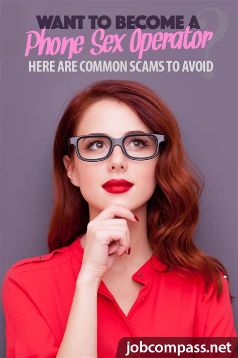Avoid Scams And Become A Phone Sex Operator With These 6 Great Tips