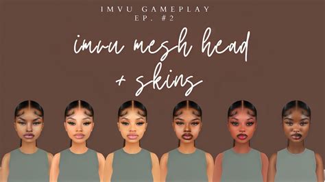 Imvu Mesh Heads Skins Imvu Youtube